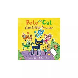 Pete the Cat: Five Little Bunnies - by James Dean & Kimberly Dean (Hardcover)
